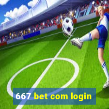 667 bet com login